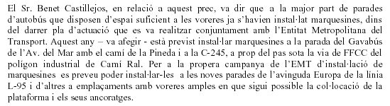 Resposta de l'equip de Govern de l'Ajuntament de Gavà sobre la realització d'un pla per instal·lar marquesines a totes les parades d'autobús de Gavà (26 de Juliol de 2007)